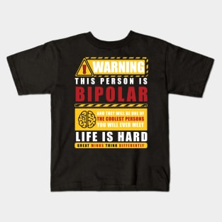 WARNING THIS PERSON IS BIPOLAR Kids T-Shirt